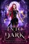 [Academy of Assassins 4.5] • Into the Dark · A Superstitious Reverse Harem Romance Anthology